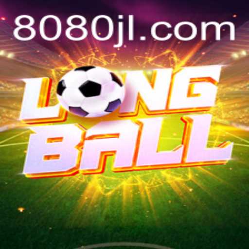 LongBall: Revolutionizing Sports with 80JL Magic